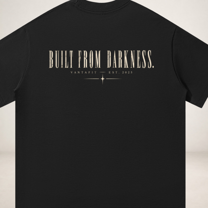 Built From Darkness Tee